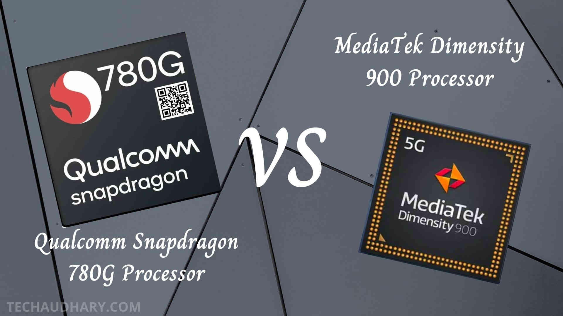 Snapdragon 780G vs Dimensity 900 Processor Comparison